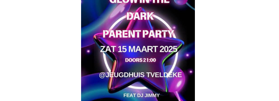 ouderfuif ‘Glow in the dark’ – zaterdag 15/3/2025